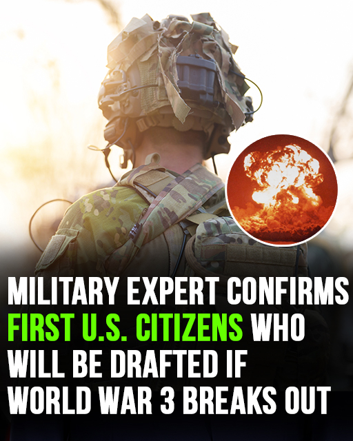 Military expert confirms first US citizens who will be drafted if World War 3 breaks out!